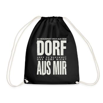 Dorf Spruch Du bekommst mich aus dem Dorf aber - Turnbeutel - Schwarz - Vorne