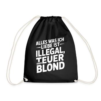 Alles was ich Liebe ist illegal teuer oder blond  - Turnbeutel - Schwarz - Vorne