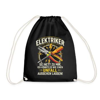 Elektriker Sei Nett Zu Mir Ich Könnte Es Wie EIN  - Turnbeutel - Schwarz - Vorne