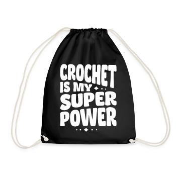 Häkeln  Häklerin Häkler Crochet is my Superpower - Turnbeutel - Schwarz - Vorne