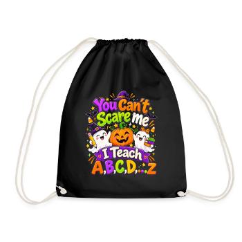 You Cant Scare Me Teach ABC Halloween - Turnbeutel - Schwarz - Vorne