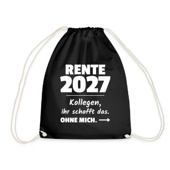 Rente 2027 - Kollegen ihr schafft das ohne mich - Turnbeutel - Schwarz - Vorne