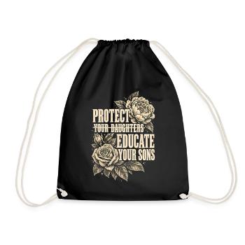 Protect Your Daughters Educate Your Sons Floral - Turnbeutel - Schwarz - Vorne