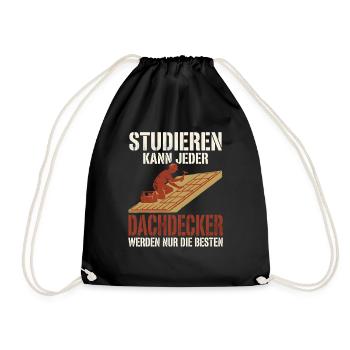 Dachdecker Studieren Kann Jeder Handwerk Spruch - Turnbeutel - Schwarz - Vorne