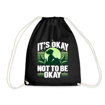 Mentale Gesundheit IT'S OKAY NOT TO BE OKAY  - Turnbeutel - Schwarz - Vorne