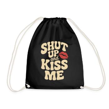 Shut Up And Kiss Me Küss Mich Einfach Valentinstag - Turnbeutel - Schwarz - Vorne