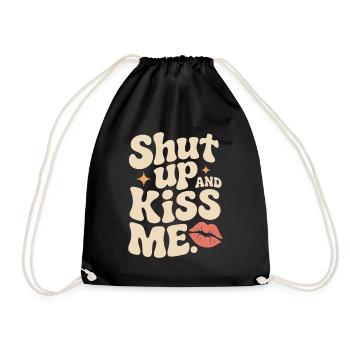 Shut Up And Kiss Me Küss Mich Einfach Valentinstag - Turnbeutel - Schwarz - Vorne