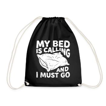 Mein Bett ruft und ich muss gehen - Turnbeutel - Schwarz - Vorne