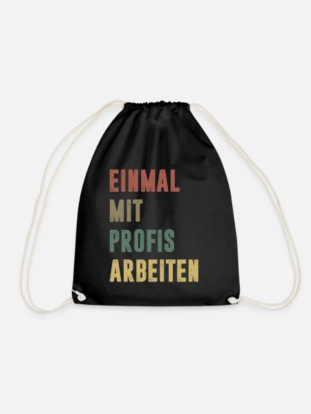 Einmal mit Profis arbeiten Bürohumor Spruch Retro - Turnbeutel - Schwarz