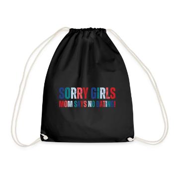 Sorry Girls Mom Sagt KeinDate Babyparty - Turnbeutel - Schwarz - Vorne