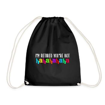 I'm retired, you're not, haha old-age pension - Drawstring Bag - black - Front
