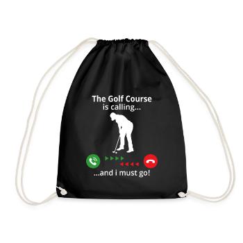 The golf course is calling and i must go - Drawstring Bag - black - Front