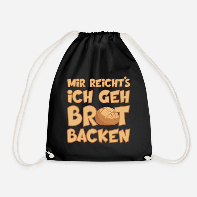 MIR REICHT'S ICH GEH BROT BACKEN - Turnbeutel - Schwarz