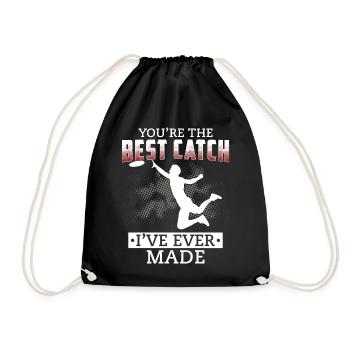 You're The Best Catch Ever Made - Frisbee Fan - Drawstring Bag - black - Front