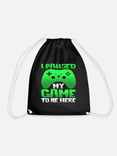 I Paused My Game To Be Here Novelty design - Drawstring Bag - black