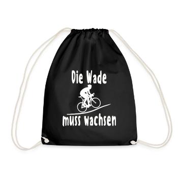 Die Wade muss wachsen Radfahrer Spruch Fahrrad - Turnbeutel - Schwarz - Vorne