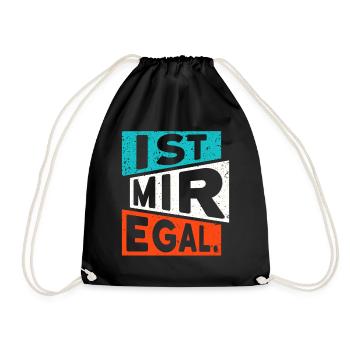 LUSTIGER SPRUCH IST MIR EGAL - Turnbeutel - Schwarz - Vorne
