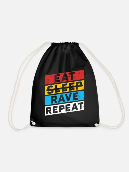 RAVE RAVER FESTIVAL PARTY | EAT SLEEP RAVE REPEAT - Drawstring Bag - black