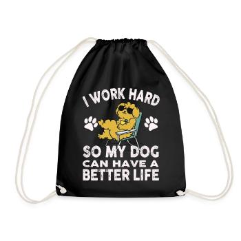 Ich Arbeite Hart, Damit Meine Hunde Ein Besseres - Turnbeutel - Schwarz - Vorne