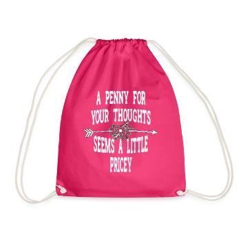 Cynical sayings, a penny for your thoughts - Drawstring Bag - fuchsia - Front