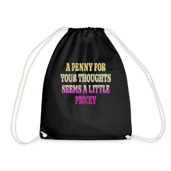 Cynical sayings, a penny for your thoughts - Drawstring Bag - black - Front