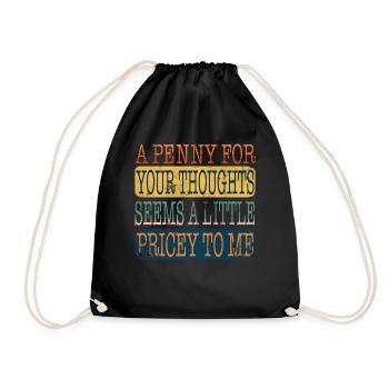 Cynical sayings, a penny for your thoughts - Drawstring Bag - black - Front