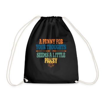 Cynical sayings, a penny for your thoughts - Drawstring Bag - black - Front