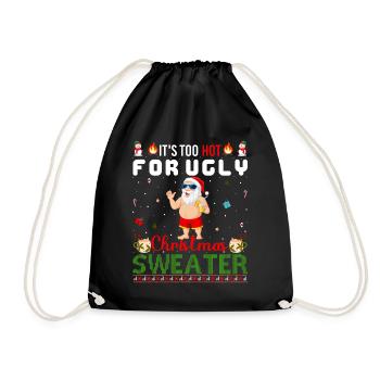 It's too hot for ugly Christmas sweaters - Drawstring Bag - black - Front