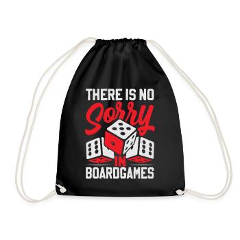 There Is No Sorry In Board Games - Drawstring Bag - black - Front