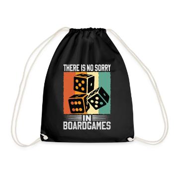 There Is No Sorry In Board Games - Drawstring Bag - black - Front