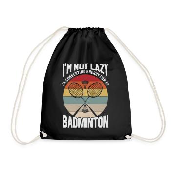 Badminton Saying - Not Lazy Conserving Energy - Drawstring Bag - black - Front