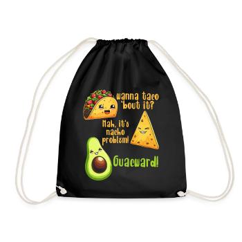 Lustiger Spruch Taco Nacho Avocado Humor Witzig - Turnbeutel - Schwarz - Vorne
