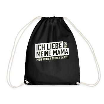 Ich liebe es wenn meine Mama mich zocken läßt - Turnbeutel - Schwarz - Vorne