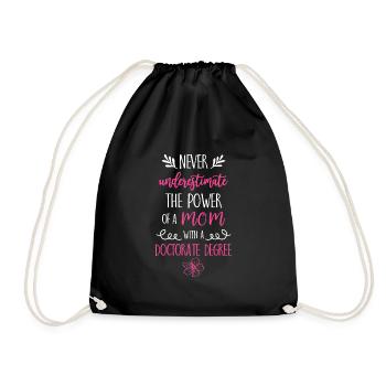 A Mom with a Doctorate Degree PhD degree - Drawstring Bag - black - Front