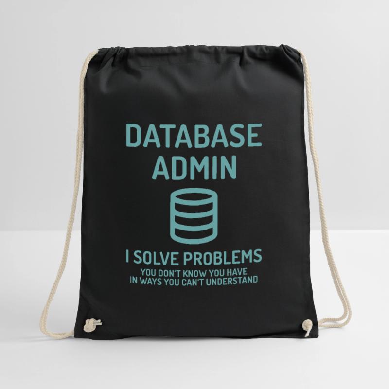 Database Admin i solve Problems Geschenk Turnbeutel