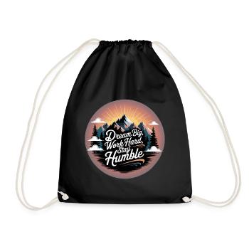 Dream Big, Work Hard, Stay Humble - Drawstring Bag - black - Front
