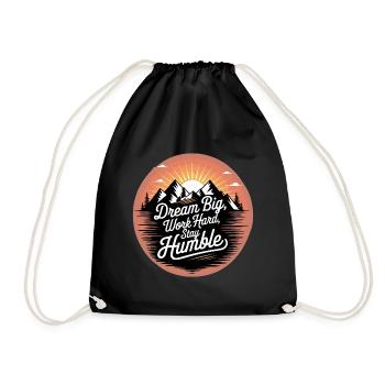 Dream Big, Work Hard, Stay Humble - Drawstring Bag - black - Front