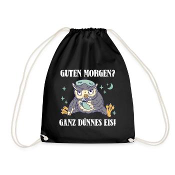 Guten Morgen Ganz dünnes Eis Nachteule - Turnbeutel - Schwarz - Vorne