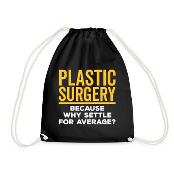 Plastic surgery is content with a - Drawstring Bag - black - Front