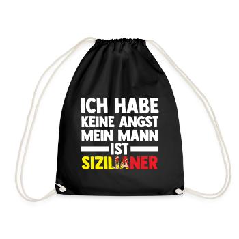 Ich habe keine Angst mein Mann ist Sizilianer - Turnbeutel - Schwarz - Vorne