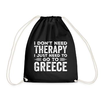 I Don't Need Therapy I Just Need Go To Greece - Drawstring Bag - black - Front