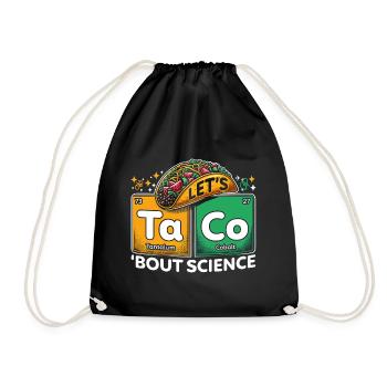 Let's Taco Bout Science Teacher Student Funny Joke - Drawstring Bag - black - Front