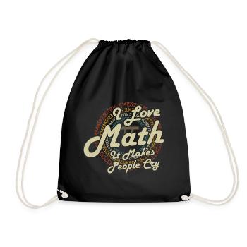 I Love Math It Makes People Cry - Drawstring Bag - black - Front
