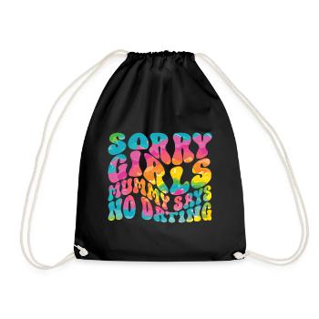 Sorry Girl Mom Says No Dating - Drawstring Bag - black - Front