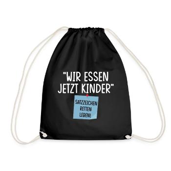 Wir Essen Jetzt Kinder - Turnbeutel - Schwarz - Vorne
