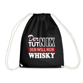 Der tut nix der will nur Whisky - Spruch - Turnbeutel - Schwarz - Vorne