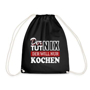 Der tut nix der will nur kochen - Spruch - Turnbeutel - Schwarz - Vorne