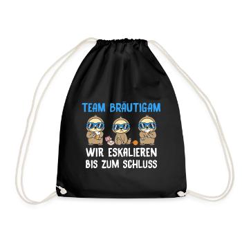 Team Bräutigam Wir Eskalieren Bis Zum Schluss - Turnbeutel - Schwarz - Vorne