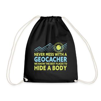 Never Mess With A Geocacher Funny Geocaching - Drawstring Bag - black - Front