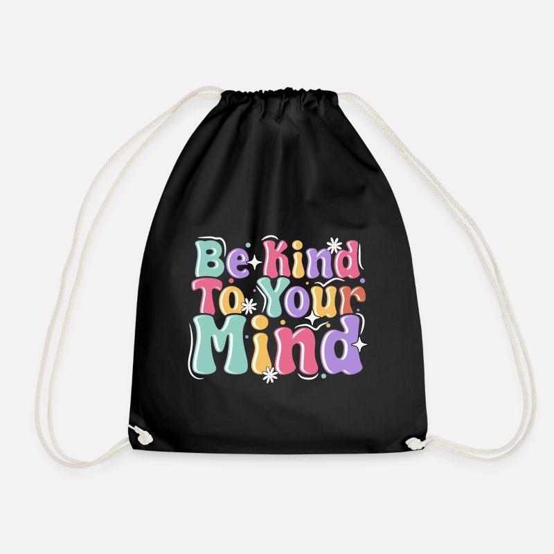 Be Kind To Your Mind - Turnbeutel - Schwarz